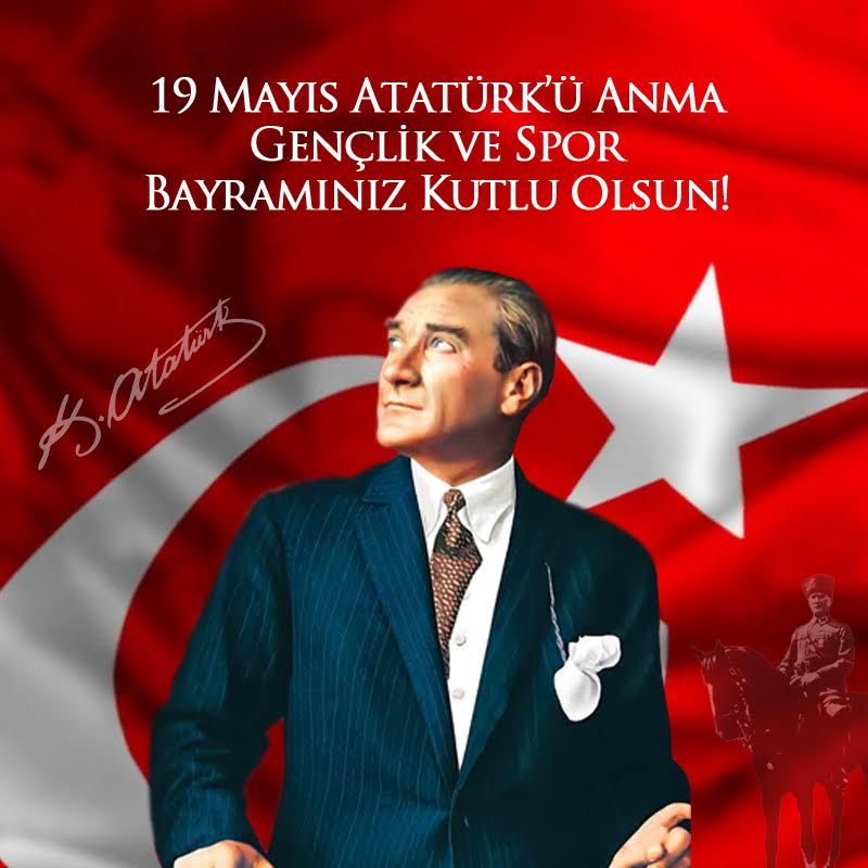 19 Mayıs Atatürk Gençlik ve Spor Bayramı  Kutlu Olsun