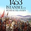 İstanbul Fethi’nin 567. Yılındayız 