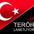TERÖR’Ü LANETLİYORUZ