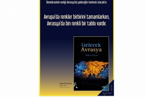Akkan Suver in Yeni kitabı GELECEK AVRASYA Yayınlandı