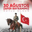 30 Ağustos Zafer Bayramı Kutlu olsun. 